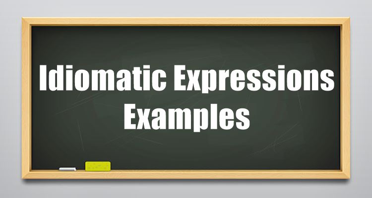 Idiomatic Expressions Examples