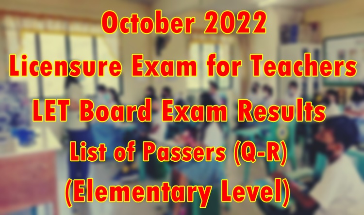 LET Exam Result October 2022 – Elementary Passers (Q-R)