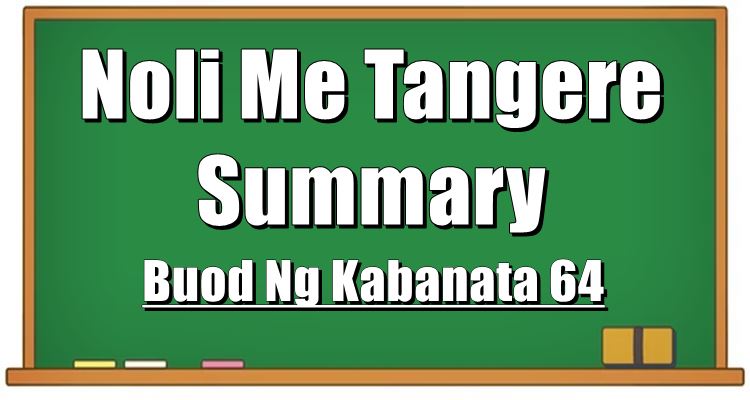 Noli Me Tangere Summary Buod Ng Kabanata 64 “ang Katapusan” 8467