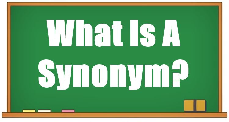 what-is-a-synonym-definition-and-some-examples