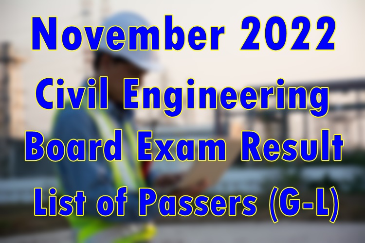 Civil Engineering Board Exam Result November 2022 List of Passers (GL)