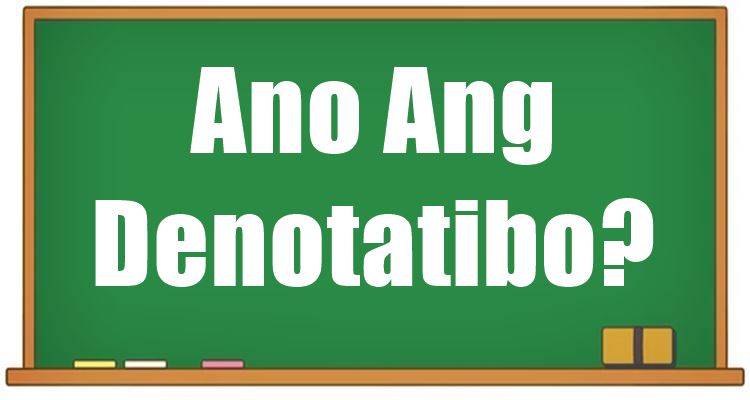 Ano Ang Denotatibo and Mga Halimbawa Nito?