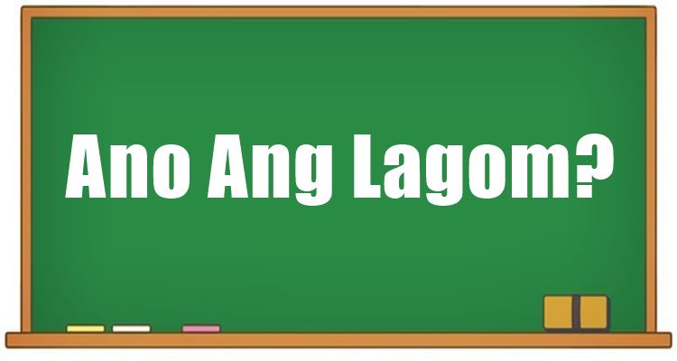 Ano Ang Lagom Alamin Ang Kahulugan Ng Lagom At Halimbawa 1815