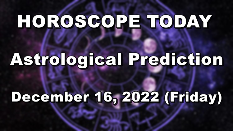 HOROSCOPE TODAY