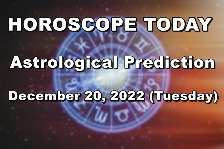 HOROSCOPE TODAY: Astrological Prediction For December 20, 2022 (Tuesday)