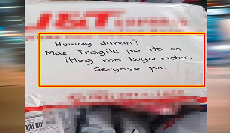 Delivery Rider Shares Photo of Parcel w/ Nasty Note: “Mas fragile pa ...