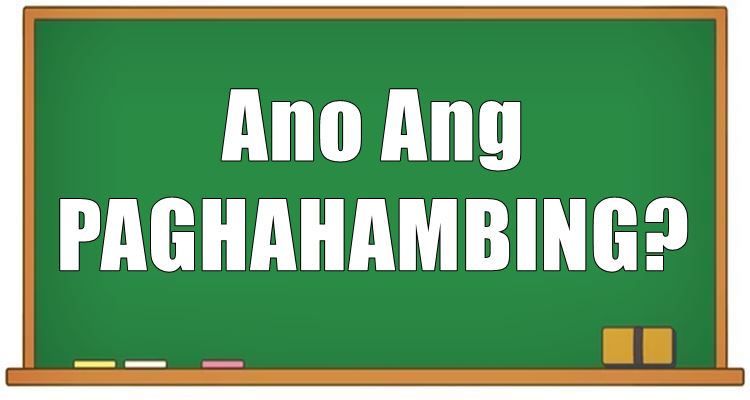 Ano Ang Paghahambing? Alamin Ang Kahulugan At Halimbawa