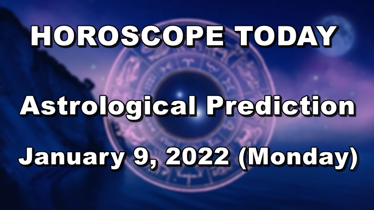 HOROSCOPE TODAY: Astrological Prediction for January 9, 2023 (Monday)