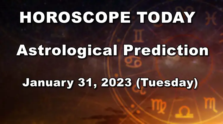 Astrological Forecast for January 31, 2023 (Tuesday)