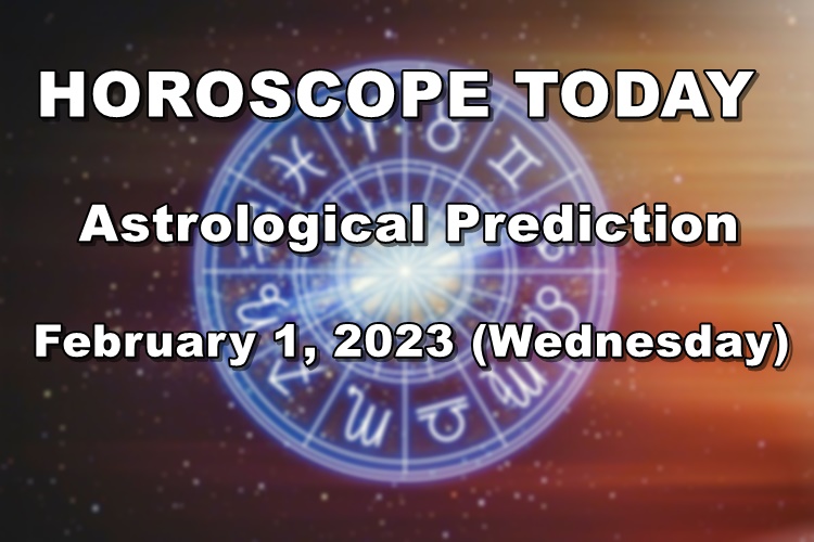 HOROSCOPE TODAY: Astrological Prediction For February 1, 2023 (Wednesday)