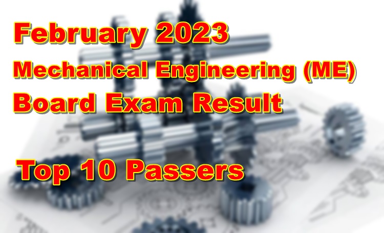 Mechanical Engineering Board Exam Result February 2023 – Top 10 Passers