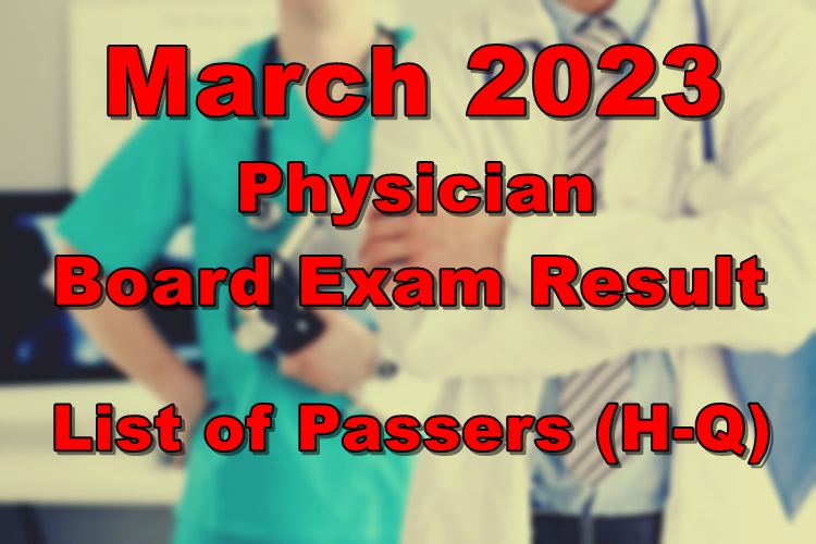 Physician Board Exam Result March 2023 List of Passers (HQ)