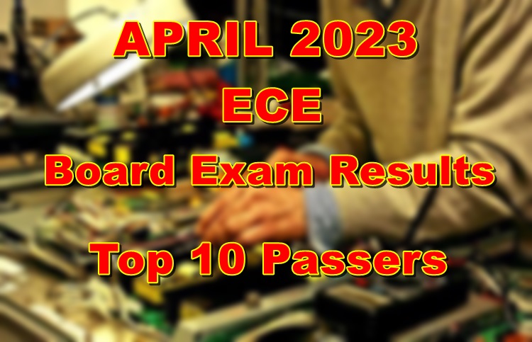 Electronics Engineering ECE Board Exam Results April 2023 – Top Examinees