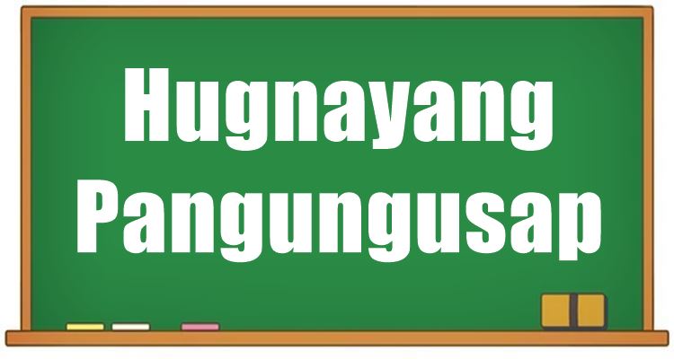 Hugnayang Pangungusap - Ang Kahulugan At Mga Halimbawa Nito