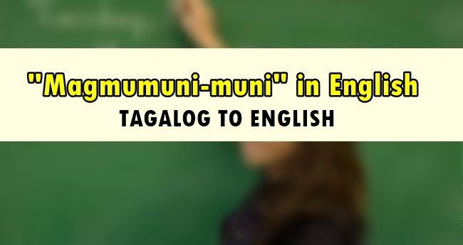 Magmumuni-muni in English