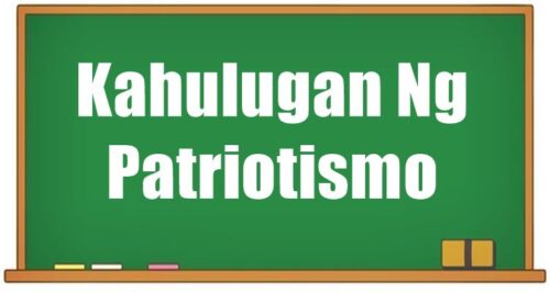 Kahulugan Ng Patriotismo