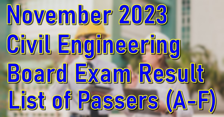 Civil Engineering Board Exam Result November 2023 – List of Passers (A ...