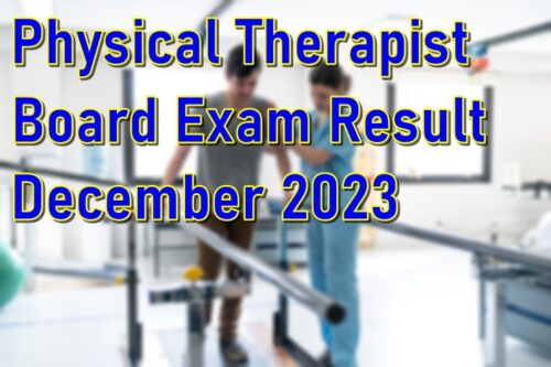 Physical Therapist Board Exam Result December 2023