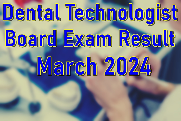 Dental Technologist Board Exam Result