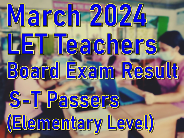 Let Board Example LET Board Exam Result March 2024 – S-T Passers (Elementary) | PhilNews