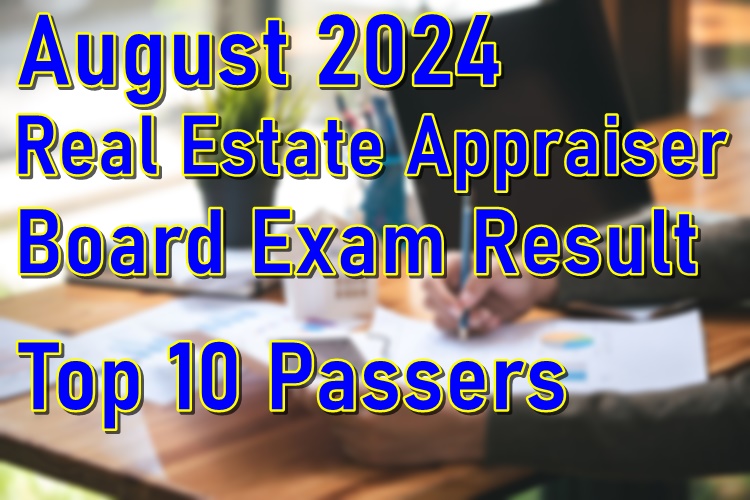 Real Estate Appraiser Board Exam Result August 2024 – Top 10 Passers ...