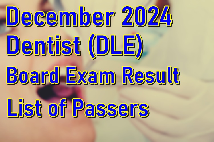 Dentist Board Exam Result December 2024 List of Passers PhilNews