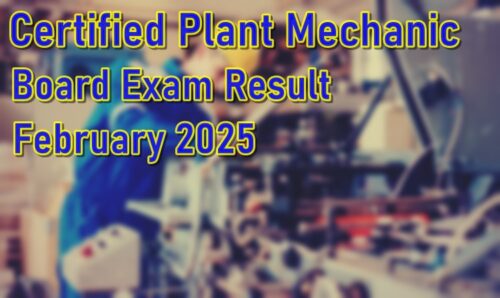 Certified Plant Mechanic Board Exam Result February 2025