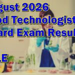 Food Technologist Board Exam Result August 2026