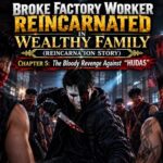 Broke Factory Worker Reincarnated in Wealthy Family